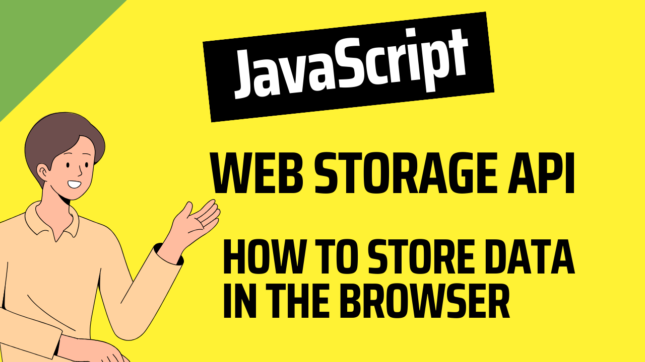 Web Storage API – 如何在浏览器上存储数据